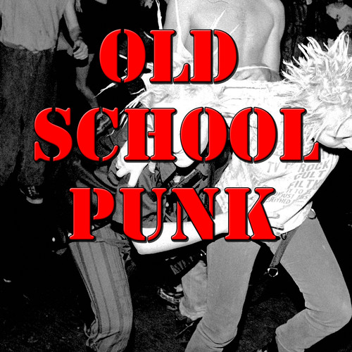 Old School Punk, Vol.2 (Live) [Explicit]