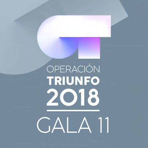 OT Gala 11 (Operación Triunfo 2018)