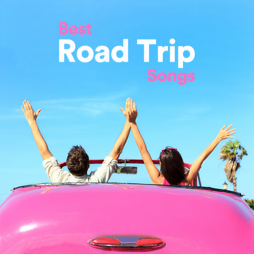 Best Road Trip Songs (Explicit)