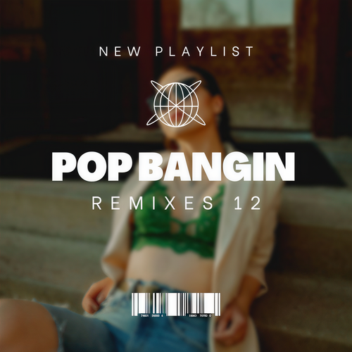 Pop Bangin Remixes 12 (Explicit)