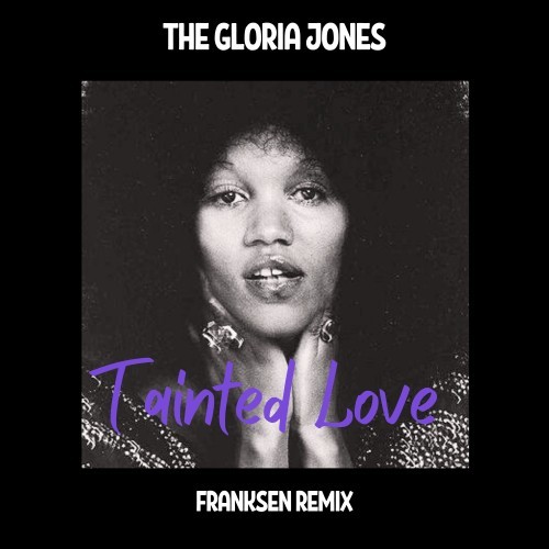 Tainted Love (Franksen Remix)