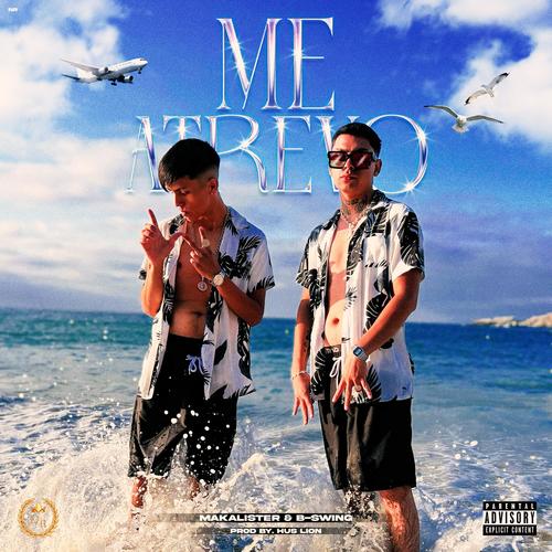 ME ATREVO (feat. B-swing) [Explicit]