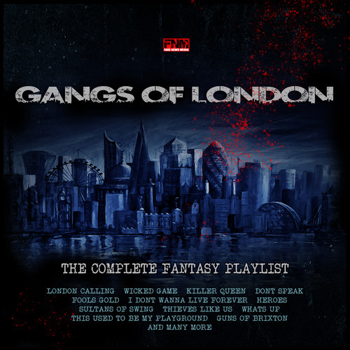 Gangs Of London - The Complete Fantasy Playlist
