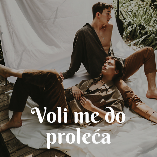 Voli Me Do Proleća (Explicit)