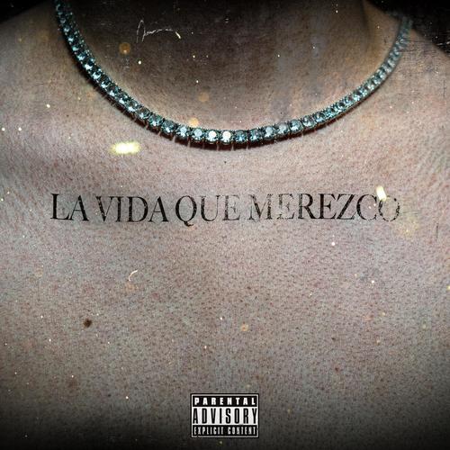 La Vida Que Merezco (Explicit)