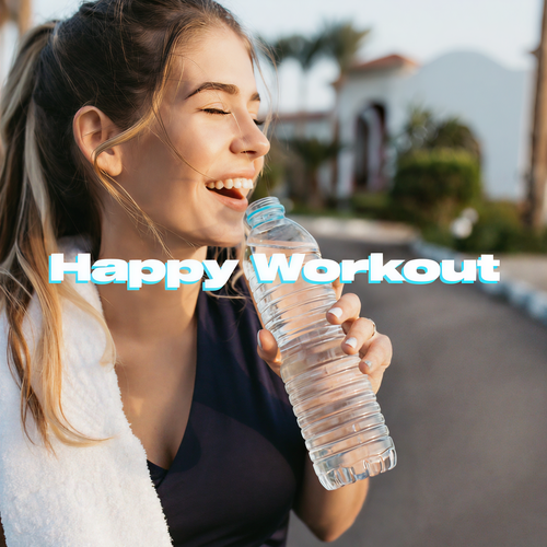 Happy Workout (Explicit)