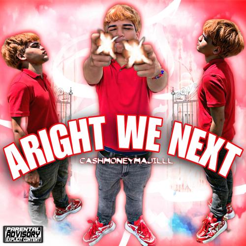 ARIGHT WE NEXT (Explicit)