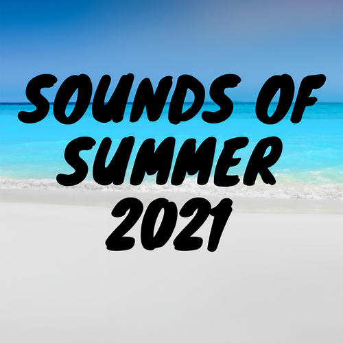 Sounds of Summer 2021 (Explicit)