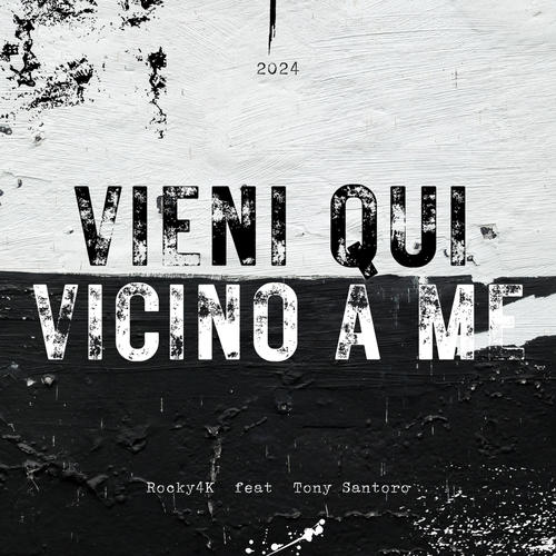 Vieni Qui Vicino A Me (feat. Tony Santoro)