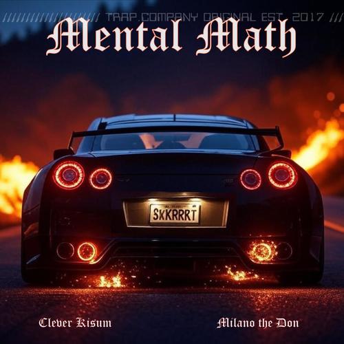 Mental Math (feat. Milano The Don) [Explicit]