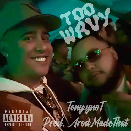 TOO WAVY (Explicit)