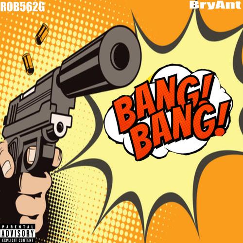 Bang Bang (feat. BryAnt) [Explicit]