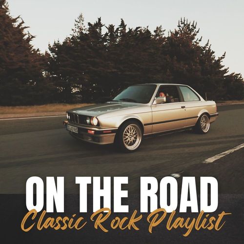 On The Road: Classic Rock Playlist