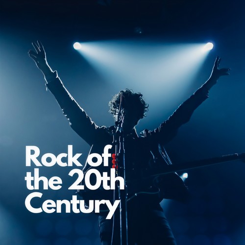 Rock of the 20th Century