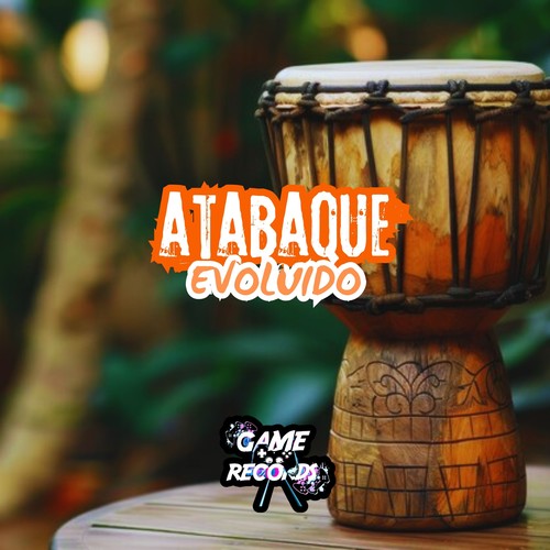 Atabaque Evoluido (Explicit)