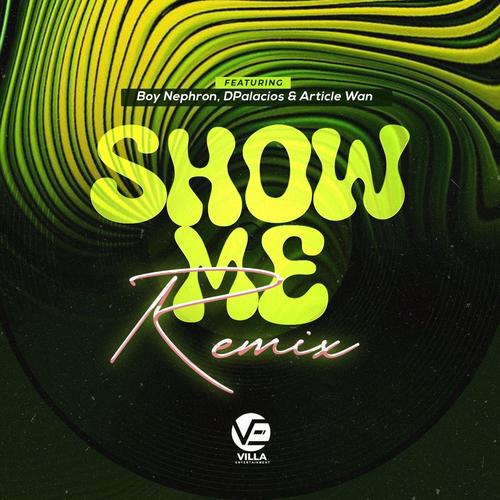 Show Me (feat. Boy Nephron & Article Wan)