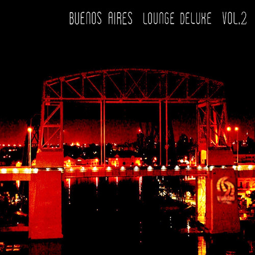 Buenos Aires Lounge Deluxe Vol. 2