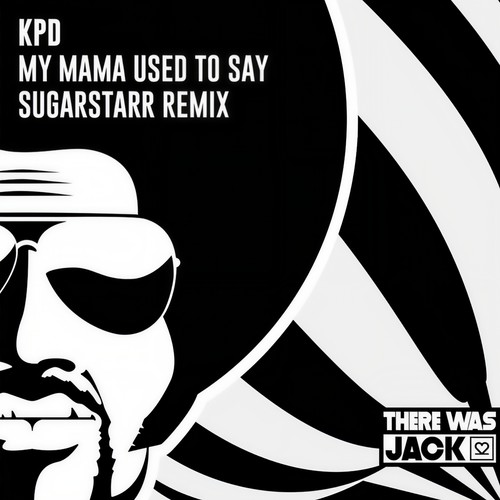 My Mama Used To Say (Sugarstarr Remix)