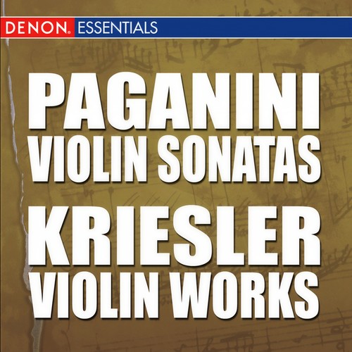 Paganini: Violin Sonatas - Kreisler: Violin Works