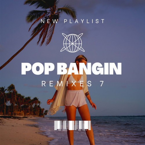 Pop Bangin Remixes 7