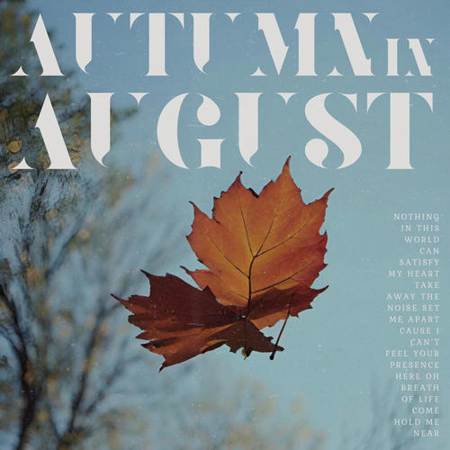 Autumn In August