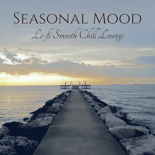 Seasonal Mood: Lo-fi Smooth Chill Lounge