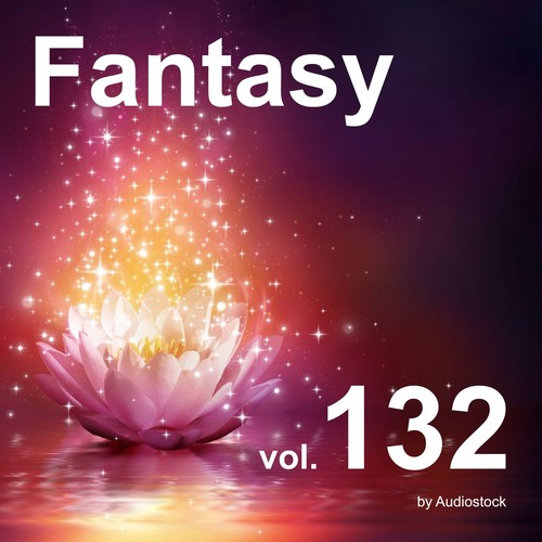 ファンタジー, Vol. 132 -Instrumental BGM- by Audiostock