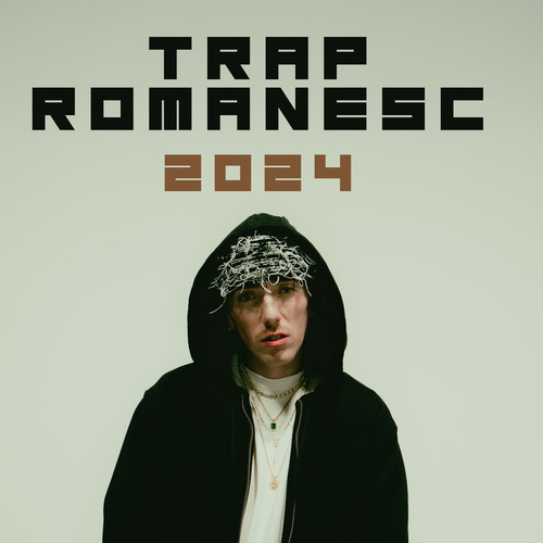 Trap Românesc 2024 (Explicit)