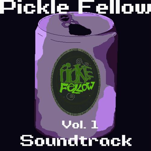 Pickle Fellow (Original Soundtrack, Vol. 1) [Explicit]