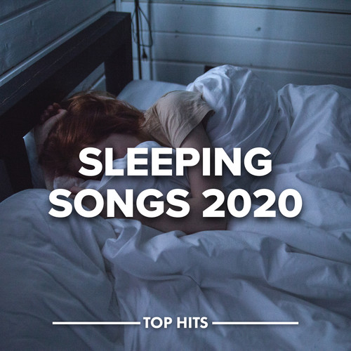 Sleeping Songs 2020 (Explicit)