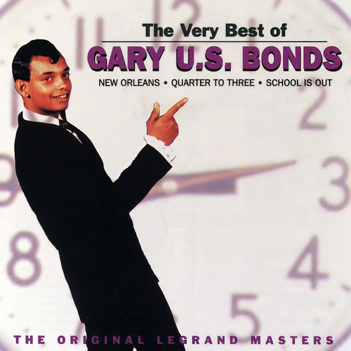 The Very Best Of Gary U.S. Bonds (The Original Legrand Masters)