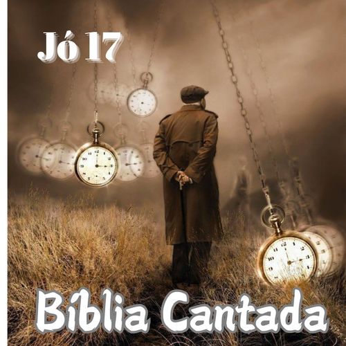 Jó 17 Bíblia Cantada