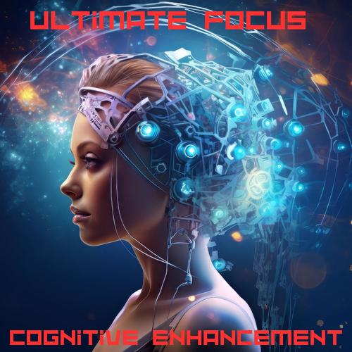 Ultimate Focus & Cognitive Enhancement: Brainwave Frequencies for Deep Concentration and Learning