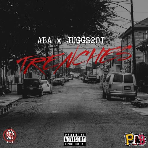 Trenches (feat. Juggs201) [Explicit]