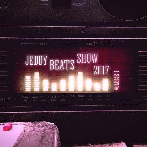 Jeddy Beats Show 2017, Vol. 1 (Explicit)