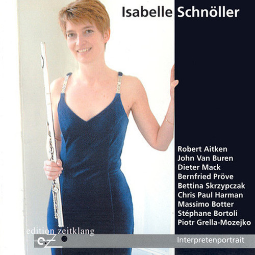 Flute Recital: Schnoller, Isabelle - AITKEN / BUREN / MACK / PROVE / SKRZYPCZAK / HARMAN / BOTTER / BORTOLI / GRELLA-MOZEJKO