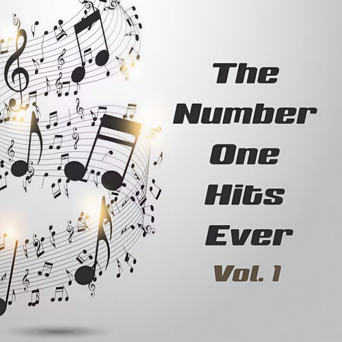 The Number One Hits Ever, Vol. 1