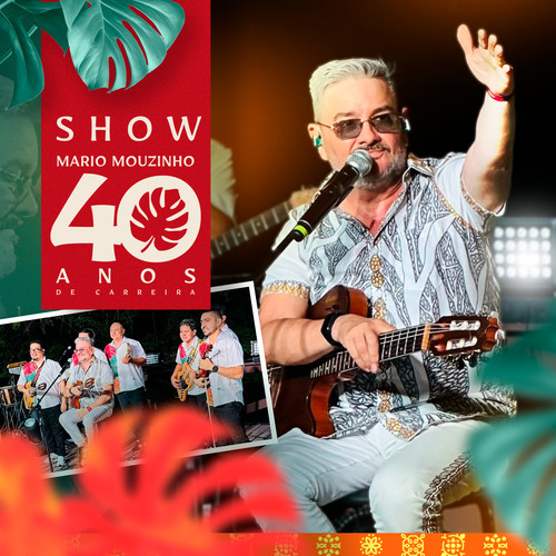 40 Anos de Carreira de Mário Mouzinho (Show)