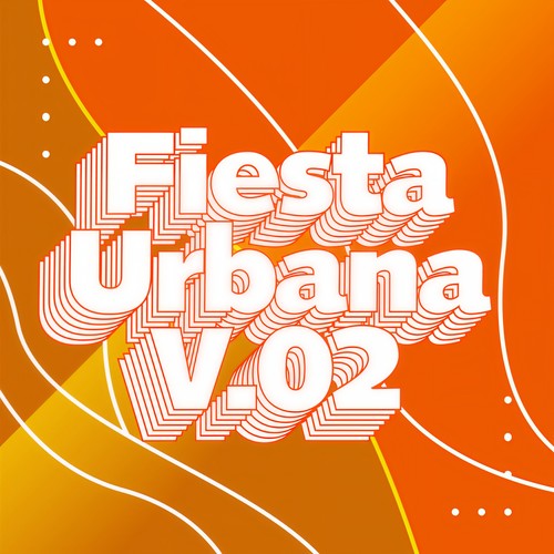 Fiesta Urbana V.02 (Explicit)