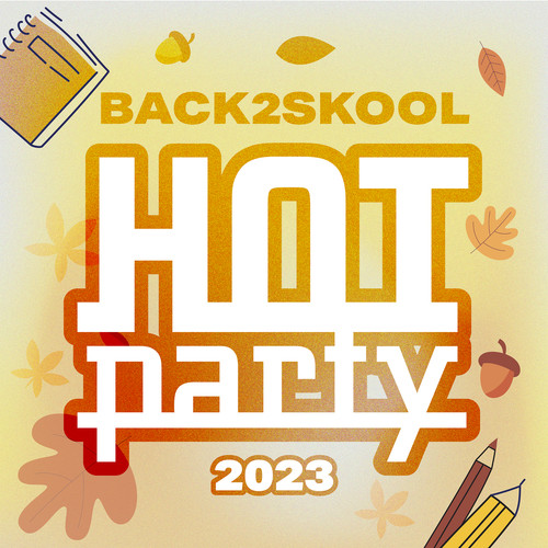 HOT PARTY  Back to School 2023 (Explicit)