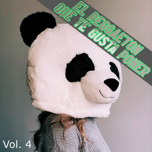 El Reggaeton Que Te Gusta Poner Vol. 4 (Explicit)