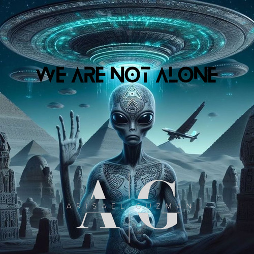 We Are Not Alone