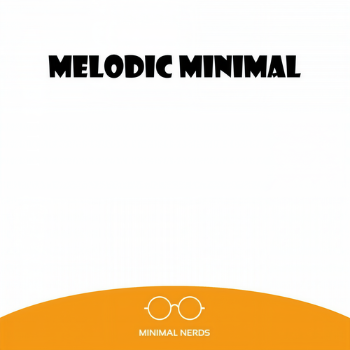 Melodic Minimal