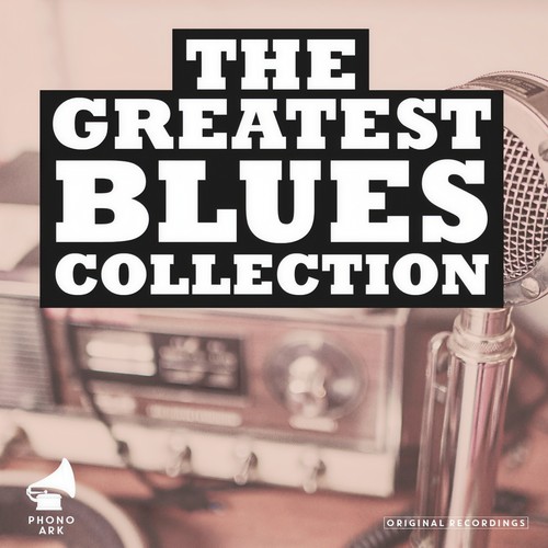 The Greatest Blues Collection