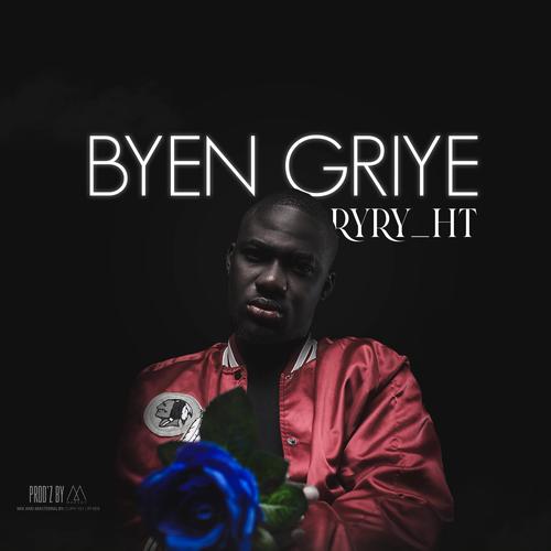 BYEN GRIYE (Explicit)