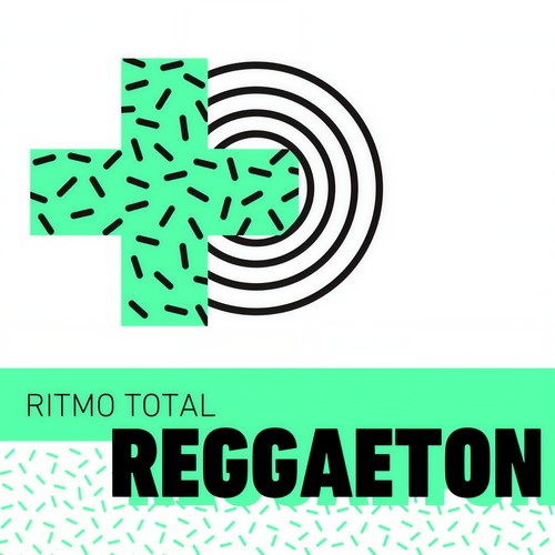 Ritmo Total Reggaeton (Explicit)