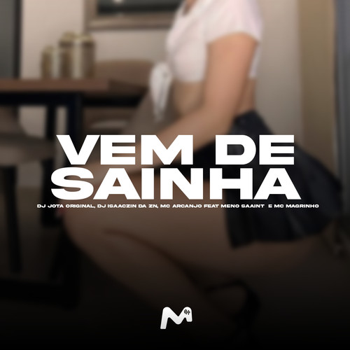 VEM DE SAINHA (Explicit)