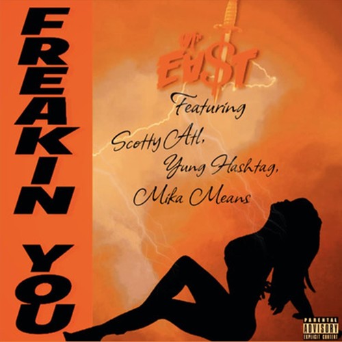 Freakin You (feat. Scotty Atl, Yung Hashtag & Mika Means) [Explicit]