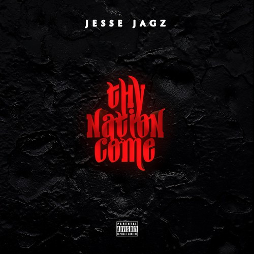 Jagz Nation, Vol.1: Thy Nation Come (Explicit)