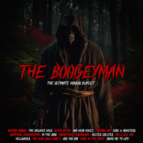 The Boogeyman - The Ultimate Horror Playlist